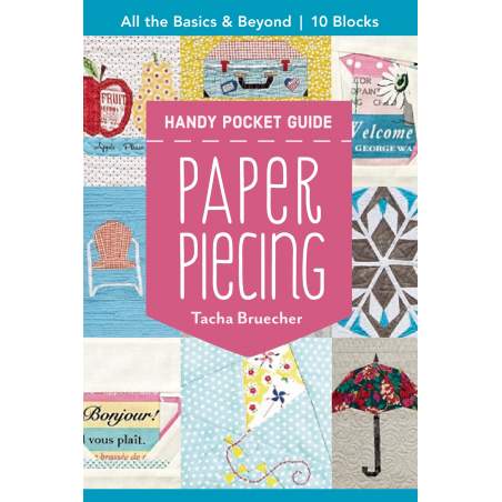 Paper Piecing Handy Pocket Guide, All the basics & beyond, 10 blocks by Tacha Bruecher Search Press - 1