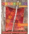 Colorific, Unlock the Secrets of Fabric Selection for Dynamic Quilts by Pam Goecke Dinnadorf