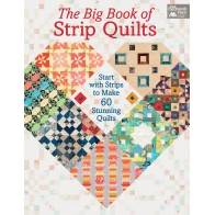 The Big Book of Strip Quilts - Start with Strips to Make 60 Stunning Quilts, by Karen M. Burns - Martingale Martingale - 1