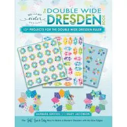 The Double Wide Dresden Book by Barbara Groves, Mary Jacobson - Martingale