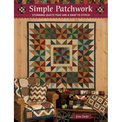 Simple Patchwork: Stunning Quilts That Are a Snap to Stitch, Kim Diehl - Martingale
