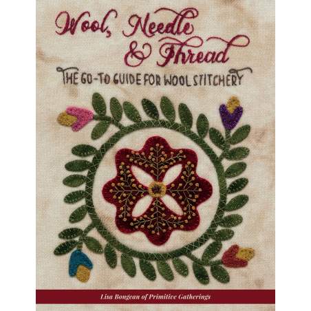Wool, Needle & Thread - The Go-To Guide for Wool Stitchery by Lisa Bongean - Martingale