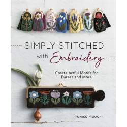 Simply Stitched with Embroidery - Create Artful Motifs for Purses and More, by Yumiko Higuchi Zakka Workshop - 1