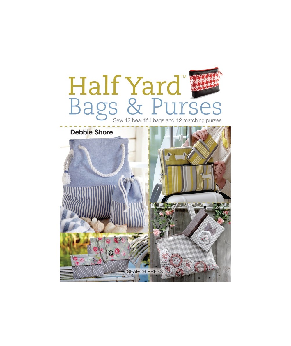 Half Yard Bags & Purses - 128 pagine Search Press - 2