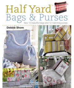 Half Yard Bags & Purses, Sew 12 beautiful bags and 12 matching purses by Debbie Shore Search Press - 2