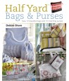 Half Yard Bags & Purses, Sew 12 beautiful bags and 12 matching purses by Debbie Shore Search Press - 1