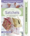 The Build a Bag Book: Satchels, Sew 15 stunning projects and endless variations by Debbie Shore