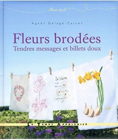 Le Temps Apprivoise - Fleurs brodées - Tendres messages et billets doux Le Temps Apprivoise - 1