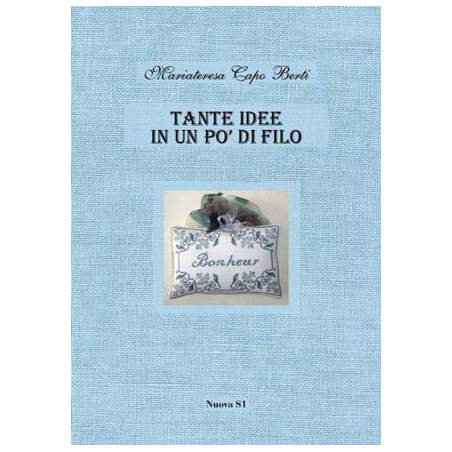 Nuova S1 - Tante idee in un po’ di filo di Mariateresa Capo Berti