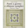 Il Castello - Guida al ricamo, Punti a giorno e sfilature semplici di Patricia Bage