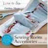 Love to Sew: Sewing Room Accessories - 64 pagine