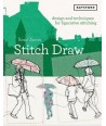 Stitch Draw: Design and technique for figurative stitching di Rosie James