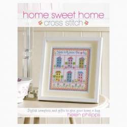 Home Sweet Home Cross Stitch: Stylish Samplers and Gifts to Give Your Home a Hug David & Charles - 1