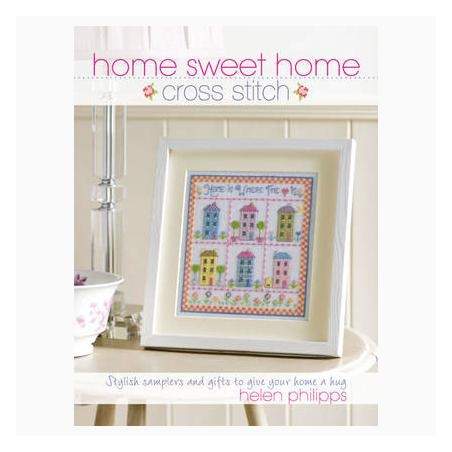 Home Sweet Home Cross Stitch: Stylish Samplers and Gifts to Give Your Home a Hug David & Charles - 1