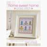 Home Sweet Home Cross Stitch: Stylish Samplers and Gifts to Give Your Home a Hug