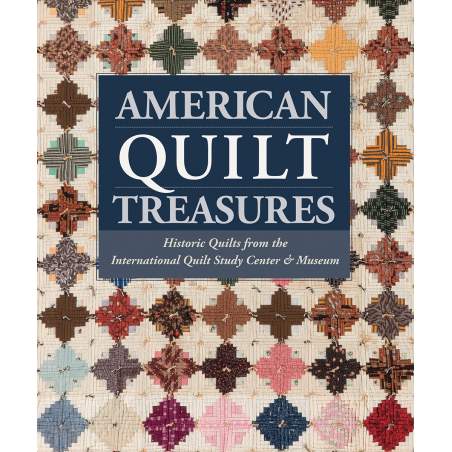 American Quilt Treasures - Historic Quilts from the International Quilt Study Center and Museum Martingale - 1