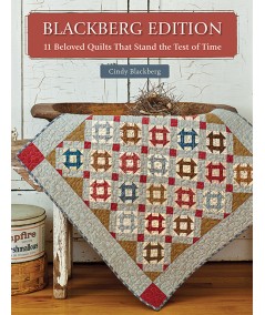 Blackberg Edition di Cindy Blackberg - 11 Beloved Quilts That Stand the Test of Time by Cindy Blackberg - Martingale Martingale 