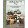 Stitch it for Fall, Seasonal Sewing Projects to Craft and Quilt - Lynette Anderson