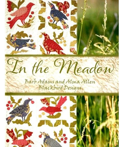 In the Meadow - Barb Adams and Alma Allen Blackbird Designs Blackbird Designs - 1