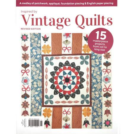 Inspired by Vintage Quilts - 15 Masterpiece projects from cot to king size