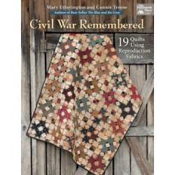 Civil War Remembered - 19 Quilts Using Reproduction Fabrics by Mary Etherington & Connie Tesene Martingale - 1