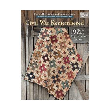 Civil War Remembered - 19 Quilts Using Reproduction Fabrics by Mary Etherington & Connie Tesene Martingale - 1