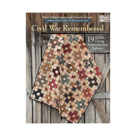 Civil War Remembered - 19 Quilts Using Reproduction Fabrics by Mary Etherington & Connie Tesene - Martingale