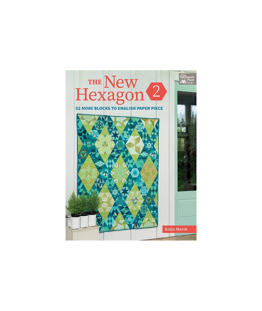 The New Hexagon 2 - 52 More Blocks to English Paper Piece - by Katja Marek - Martingale