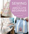 Sewing for the Absolute Beginner by Caroline Smith
