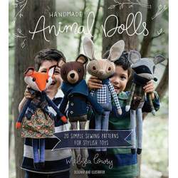 Handmade Animal Dolls 20 Simple Sewing Patterns for Stylish Toys by Melissa Lowry