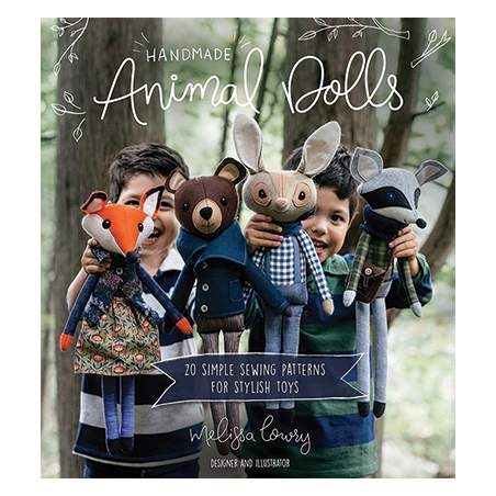 Handmade Animal Dolls 20 Simple Sewing Patterns for Stylish Toys by Melissa Lowry Search Press - 1