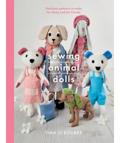 Sewing Animal Dolls Heirloom patterns to make for Daisy and her friends by Tina O'Rourke Search Press - 1