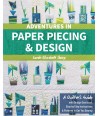 Adventures in Paper Piecing & Design, by S. E. Sharp