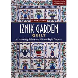 Iznik Garden Quilt, A Stunning Baltimore Album-Style Project by Tamsin Harvey
