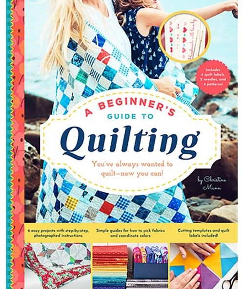 A Beginner’s Guide to Quilting by Christine Mann