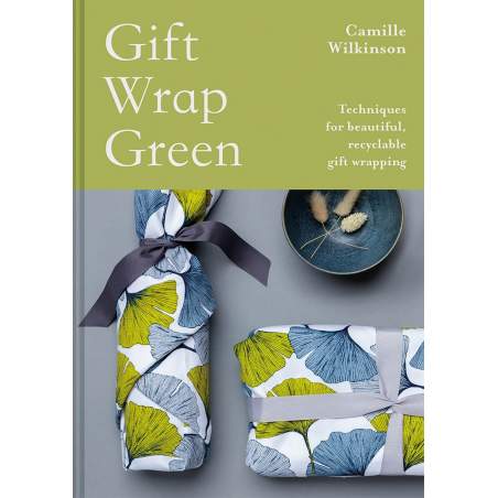 Gift Wrap Green, Techniques for beautiful, recyclable gift wrapping by Camille Wilkinson Search Press - 1
