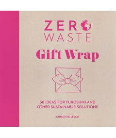Zero Waste: Gift Wrap, 30 ideas for furoshiki and other sustainable solutions by Christine Leech Search Press - 1