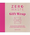 Zero Waste: Gift Wrap, 30 ideas for furoshiki and other sustainable solutions by Christine Leech