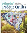 Playful Precut Quilts, 15 projects with blocks to mix & match by Amanda Niederhauser