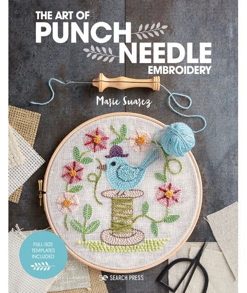 The Art of Punch Needle Embroidery by Marie Suarez Search Press - 1