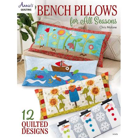 Bench Pillows for All Seasons, 12 quilted designs by Chris Malone Search Press - 1