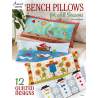 Bench Pillows for All Seasons, 12 quilted designs by Chris Malone