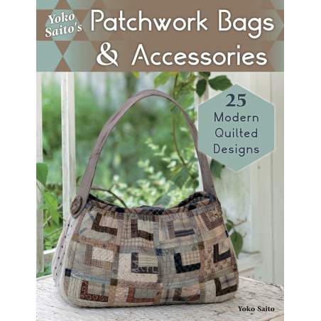 Yoko Saito's Patchwork Bags and Accessories, 25 Fresh Quilted Designs by Yoko Saito Search Press - 1