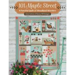 101 Maple Street - A Fanciful Quilt of Woodland Wonders by Anne Sutton - Martingale Martingale - 1