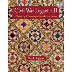 Civil War Legacies II - 17 Small Quilt Patterns for Reproduction Fabrics by Carol Hopkins - Martingale