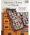 Quilts of Love and Valor - Reproduction Quilts and an Authentic Civil War Love Story by Becky A. Wright - Martingale