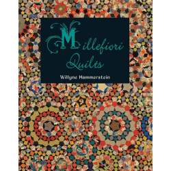 Millefiori Quilts by Willyne Hammerstein QUILTmania - 1