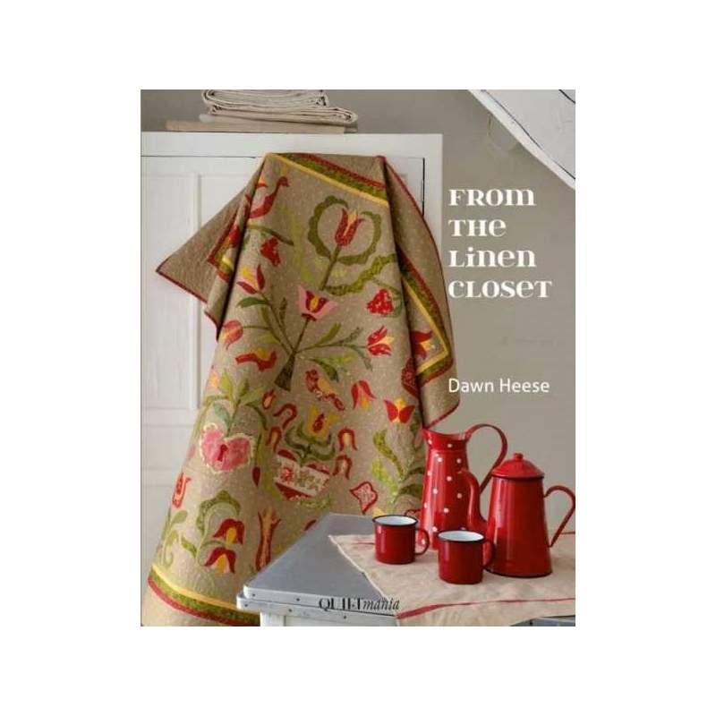 From the Linen Closet by Dawn Heese QUILTmania - 1