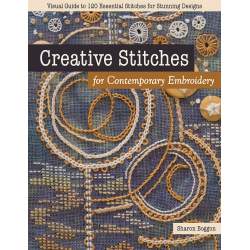 Creative Stitches for Contemporary Embroidery Visual guide to 120 essential stitches for stunning designs by S. Boggon Search Pr