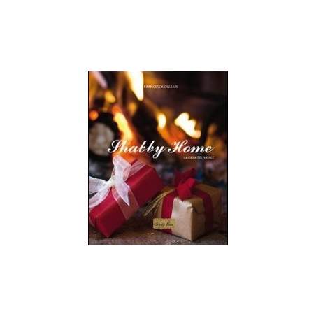 Shabby Home, La Gioia del Natale di Francesca Ogliari